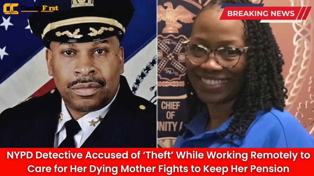 ‘Compassion Will Cost You’: NYPD Detective Accused of ‘Theft’ While Working Remotely to Care for Her Dying Mother Fights to Keep Her Pension