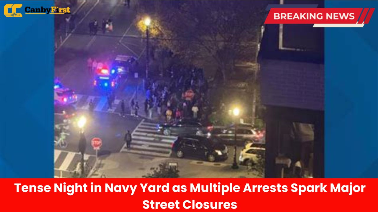 Tense Night in Navy Yard as Multiple Arrests Spark Major Street Closures